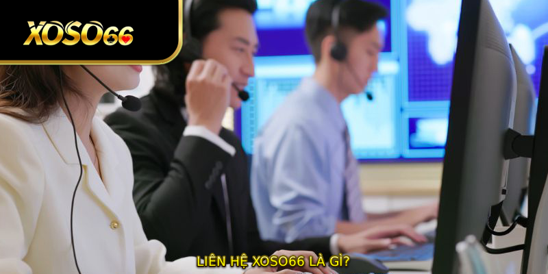 Liên hệ XOSO66 là gì?